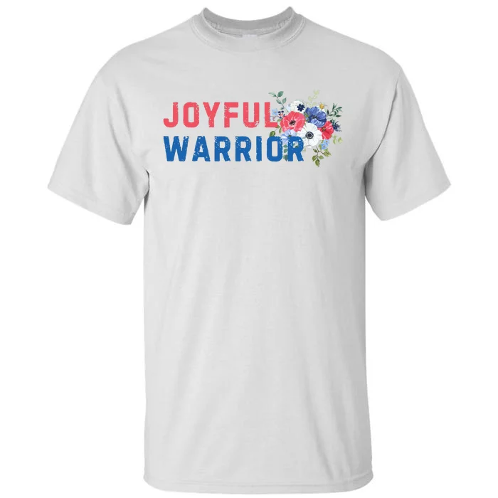 Joyful Warrior Kamala Harris 2024 Tall T-Shirt