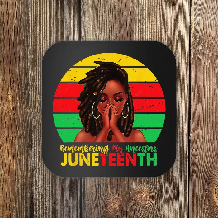 Juneteenth Wo Loc'd Hair Remebering My Ancestors Coaster