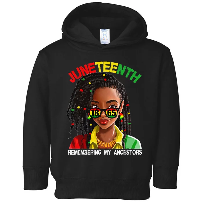 Juneteenth Wo Loc'd Hair Remebering My Ancestors Toddler Hoodie