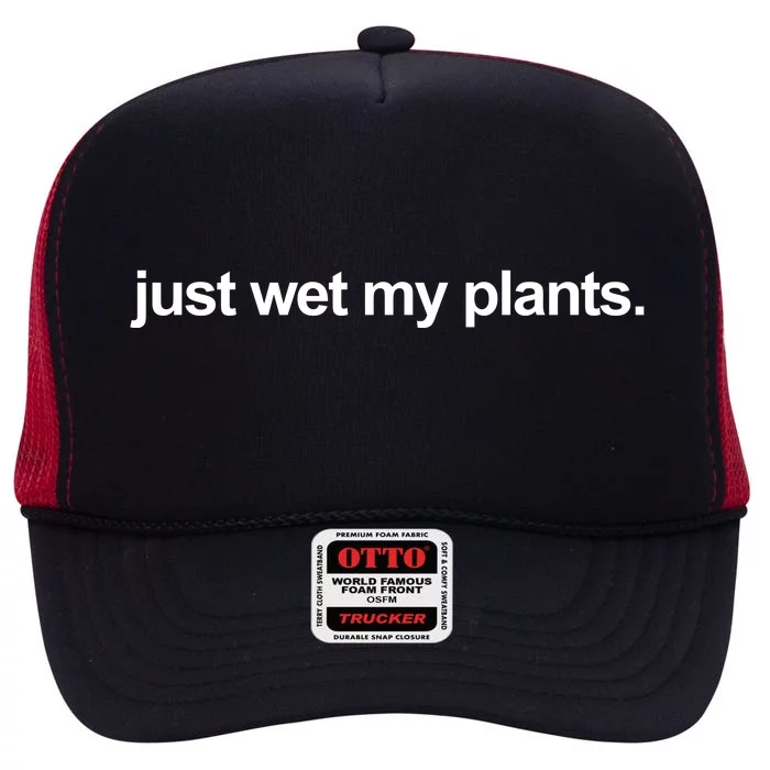 Just Wet My Pants Funny Gardening High Crown Mesh Trucker Hat