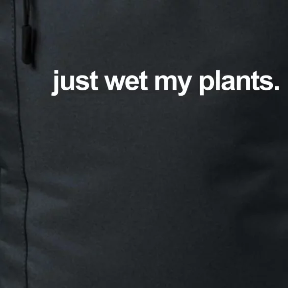 Just Wet My Pants Funny Gardening Daily Commute Backpack