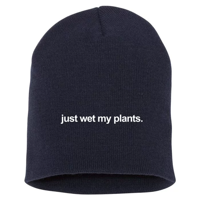 Just Wet My Pants Funny Gardening Short Acrylic Beanie