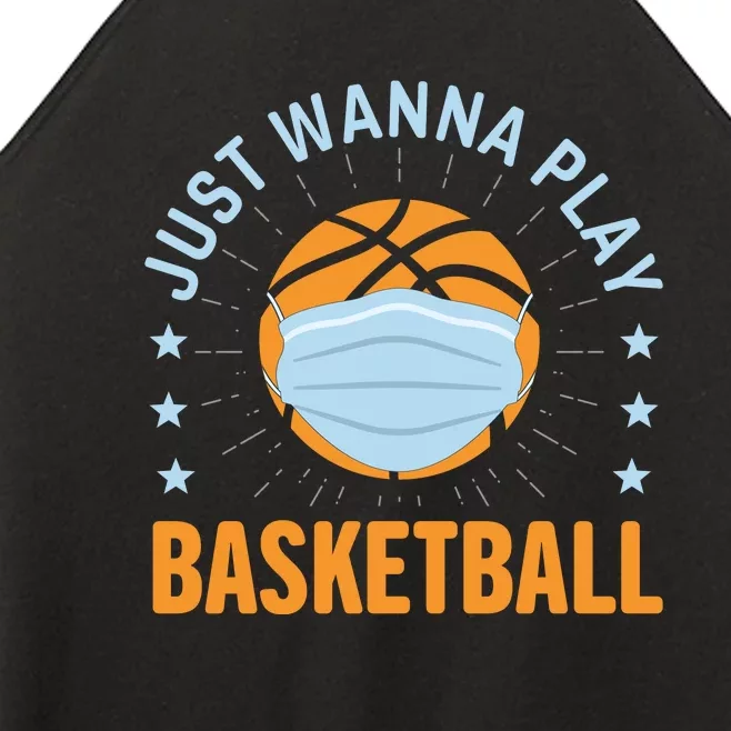 Just Wanna Play Basketball Gift Funny Sport Women’s Perfect Tri Rocker Tank