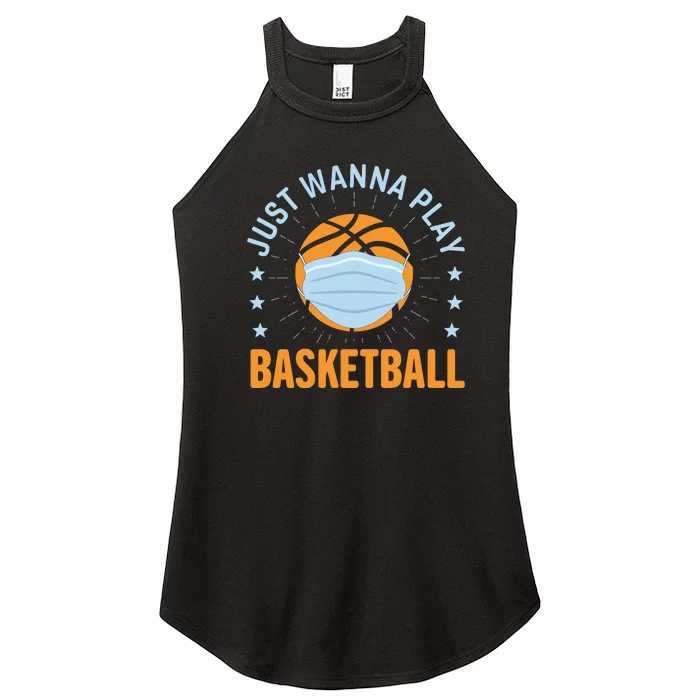 Just Wanna Play Basketball Gift Funny Sport Women’s Perfect Tri Rocker Tank