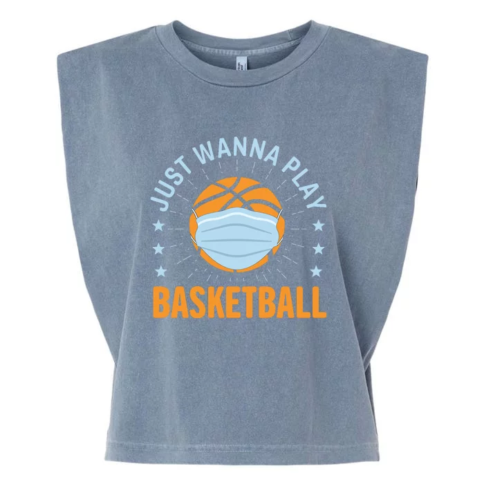 Just Wanna Play Basketball Gift Funny Sport Garment-Dyed Women's Muscle Tee