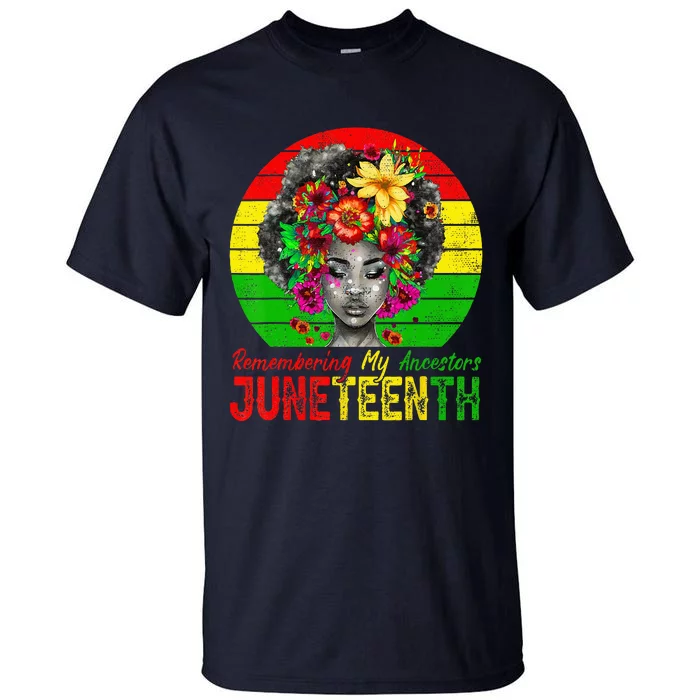 Juneteenth Wo Remembering My Ancestors Black Wo Tall T-Shirt