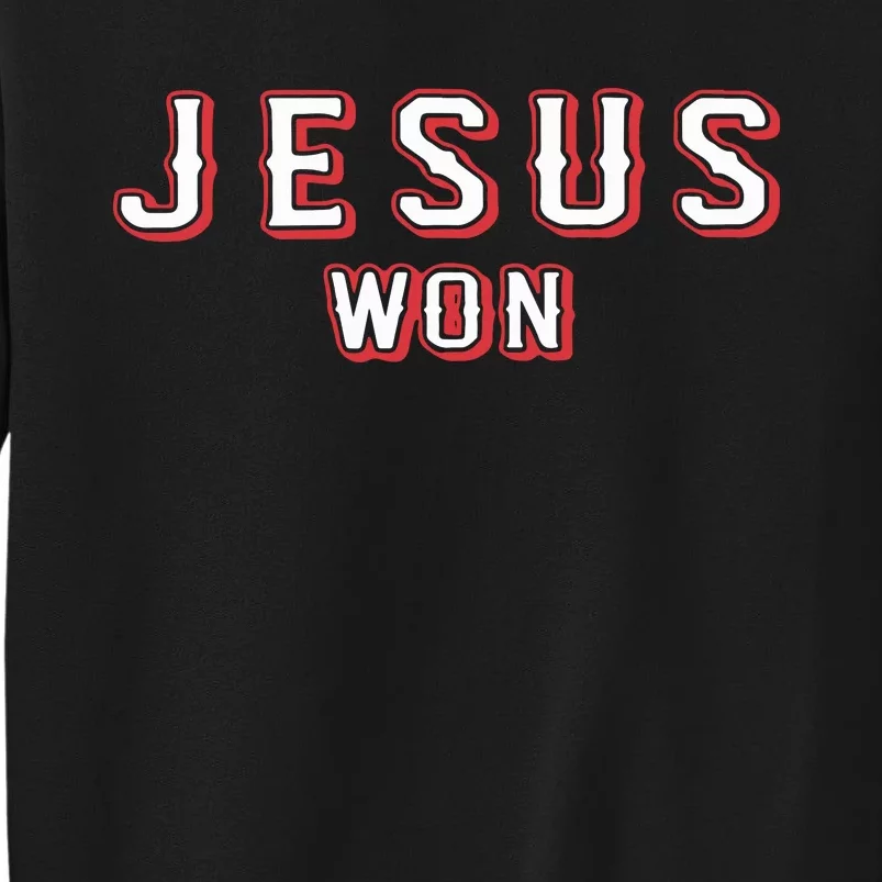 Jesus Won Rangers Texas Rangers Jesus Tall Sweatshirt