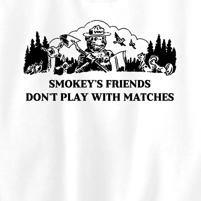 Johnb Wear Smokey’S Friends Don’T Play With Matches Kids Sweatshirt