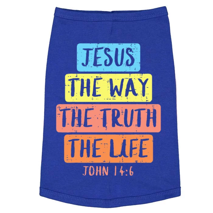 Jesus Way Truth Life John 146 Easter Religious Doggie Tank