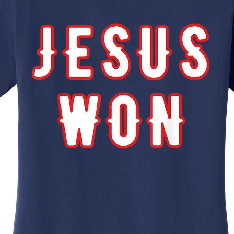 Jesus Won Texas Women's T-Shirt