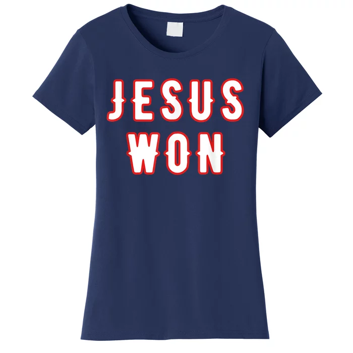 Jesus Won Texas Women's T-Shirt