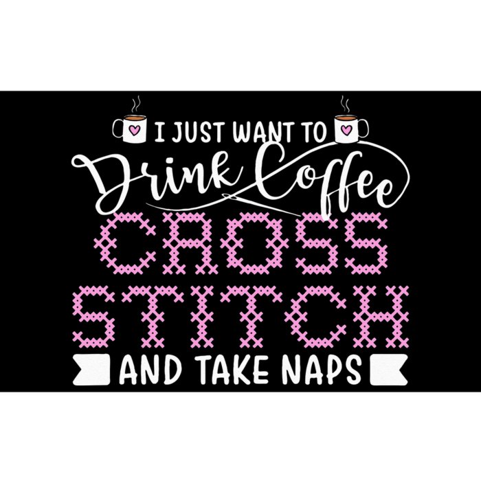 Just Want To Drink Coffee Cross Stitch Take Naps Bumper Sticker