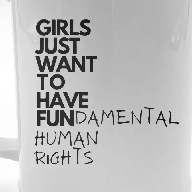 Just Want To Have Fundamental Human Rights Feminist Front & Back Beer Stein