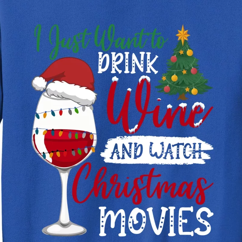 Just Want To Wine And Watch Christmas Movies Funny Gift Sweatshirt