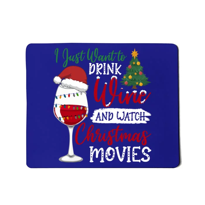 Just Want To Wine And Watch Christmas Movies Funny Gift Mousepad