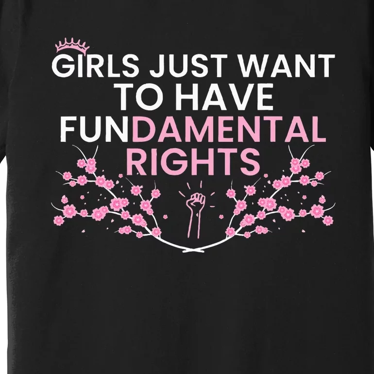 Just Want To Have Fundamental Rights Premium T-Shirt