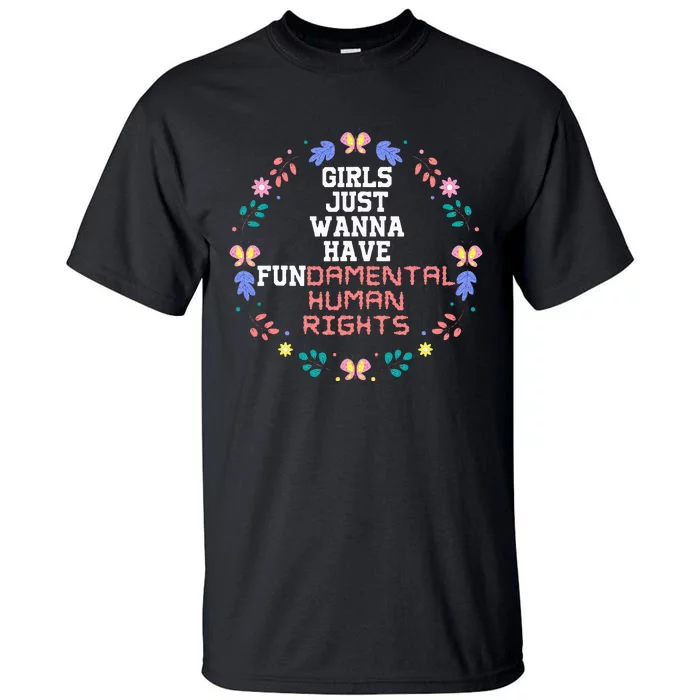 Just Want To Have Fundamental Rights Tall T-Shirt