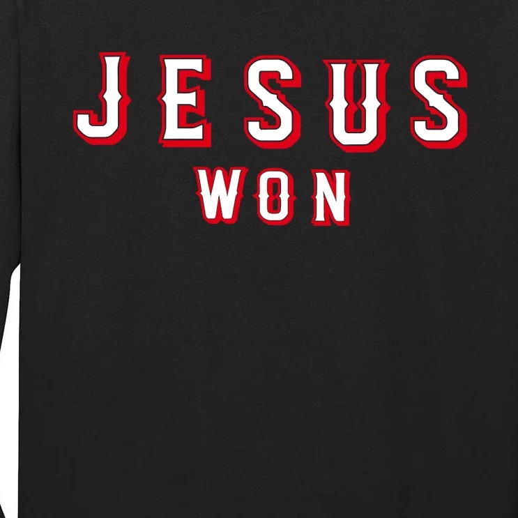 Jesus Won Texas Tall Long Sleeve T-Shirt