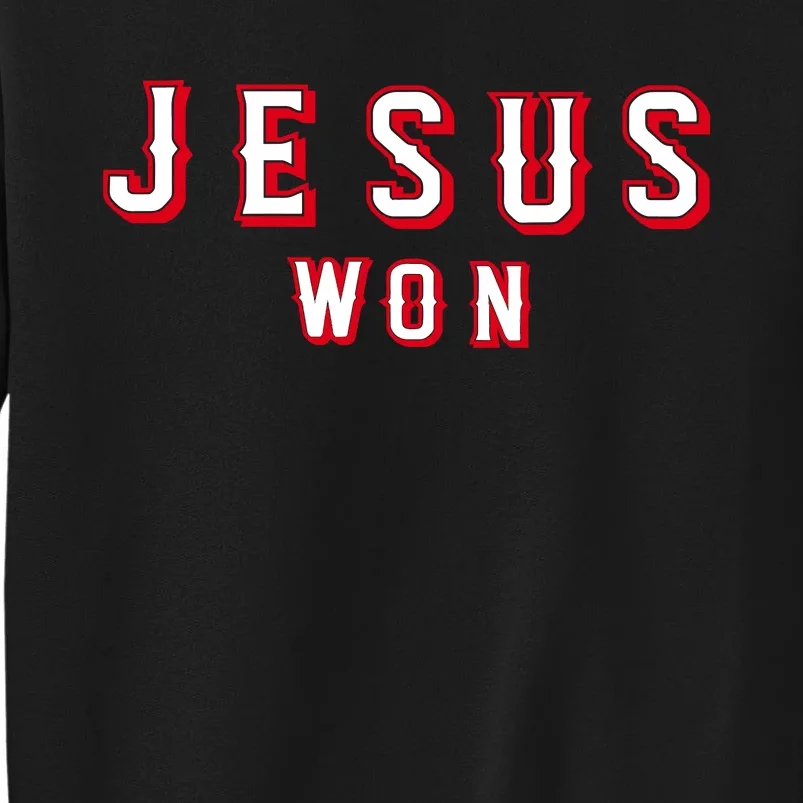 Jesus Won Texas Tall Sweatshirt