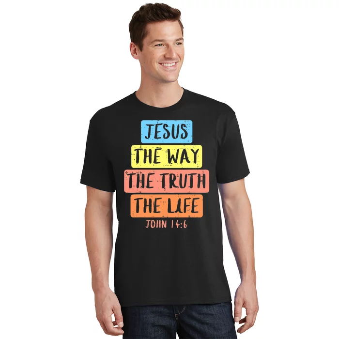 Jesus Way Truth Life John 146 Easter Religious T-Shirt