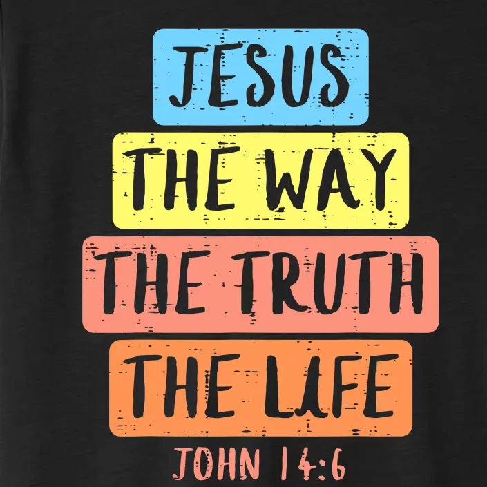 Jesus Way Truth Life John 146 Easter Religious ChromaSoft Performance T-Shirt