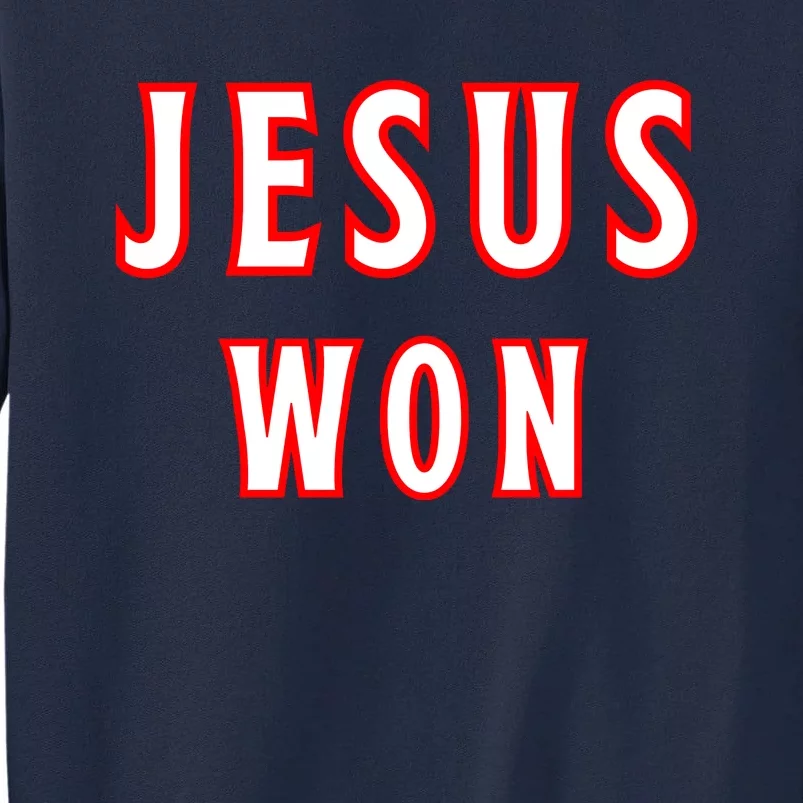 Jesus Won Texas Rangers Tall Sweatshirt