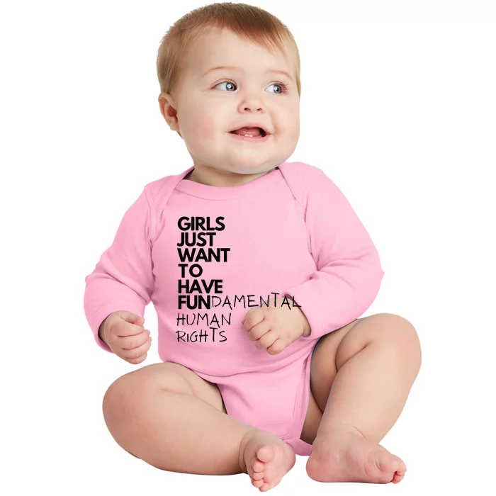 Just Want To Have Fundamental Human Rights Feminist Baby Long Sleeve Bodysuit