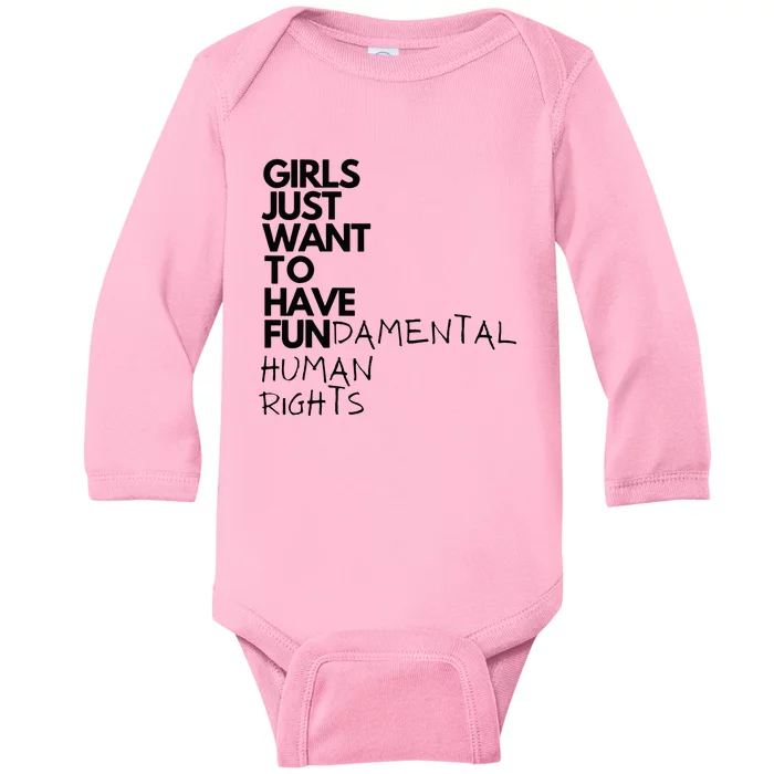 Just Want To Have Fundamental Human Rights Feminist Baby Long Sleeve Bodysuit