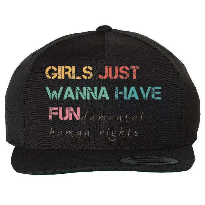 Just Want To Have Fundamental Rights Wool Snapback Cap