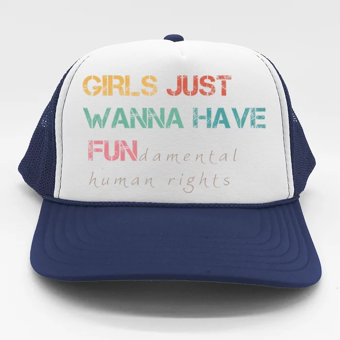 Just Want To Have Fundamental Rights Trucker Hat