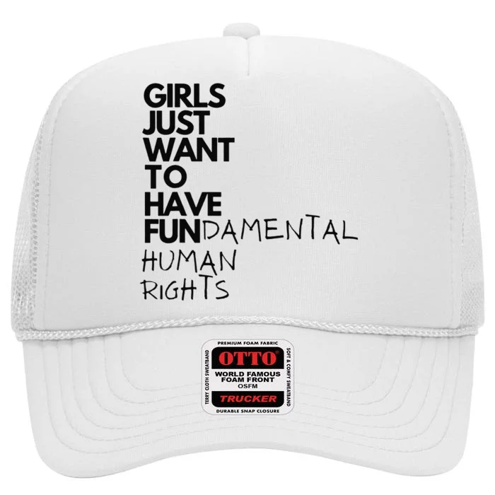 Just Want To Have Fundamental Human Rights Feminist High Crown Mesh Trucker Hat