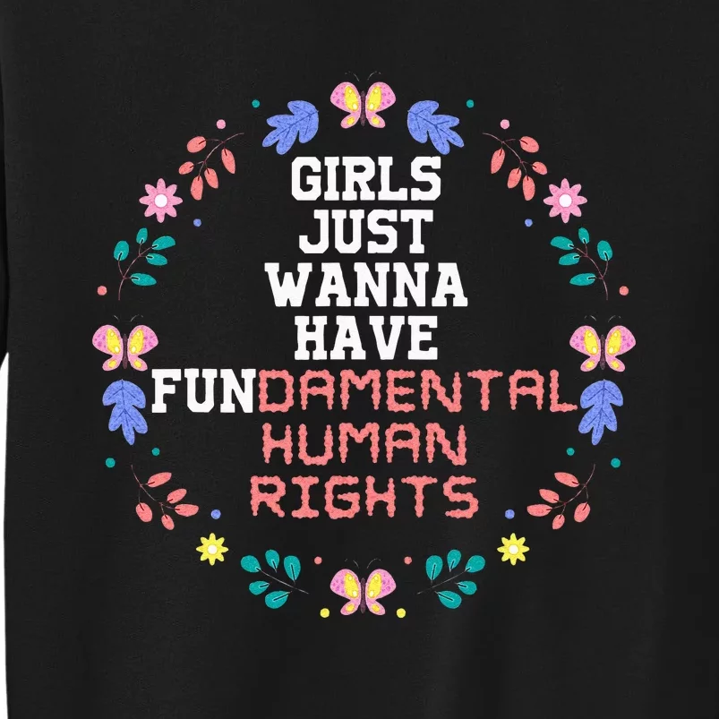 Just Want To Have Fundamental Rights Tall Sweatshirt