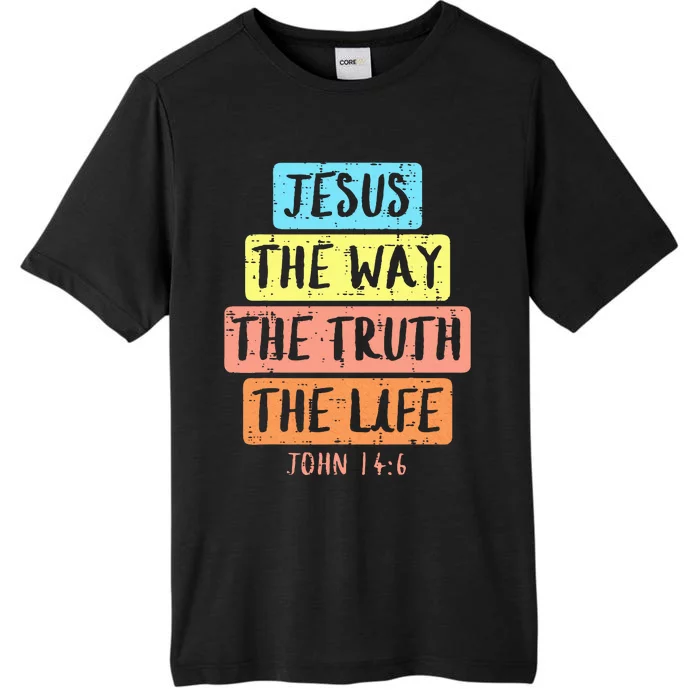 Jesus Way Truth Life John 146 Easter Religious ChromaSoft Performance T-Shirt