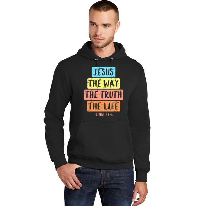 Jesus Way Truth Life John 146 Easter Religious Tall Hoodie