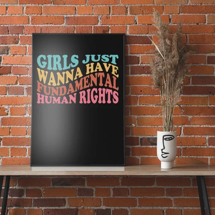 Just Want to Have Fundamental Human Rights Feminist Poster