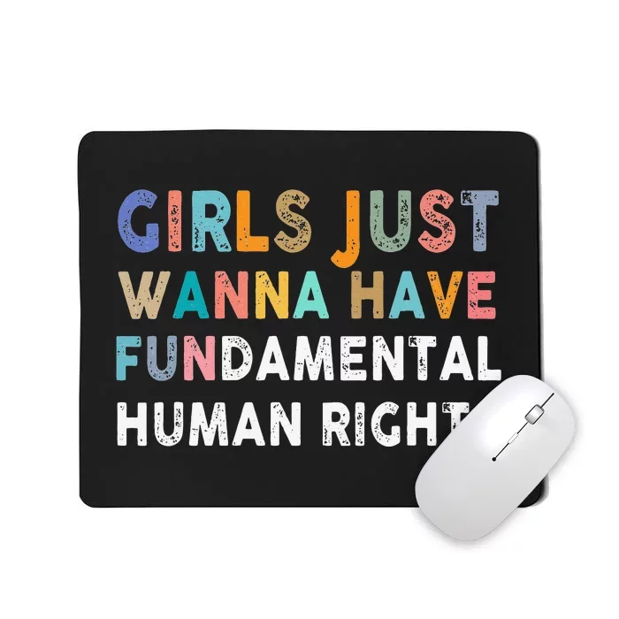 Just Want to Have Fundamental Human Rights Feminist Mousepad