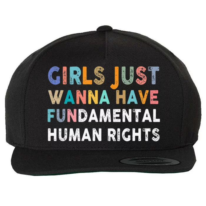 Just Want to Have Fundamental Human Rights Feminist Wool Snapback Cap