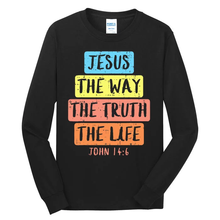 Jesus Way Truth Life John 146 Easter Religious Tall Long Sleeve T-Shirt