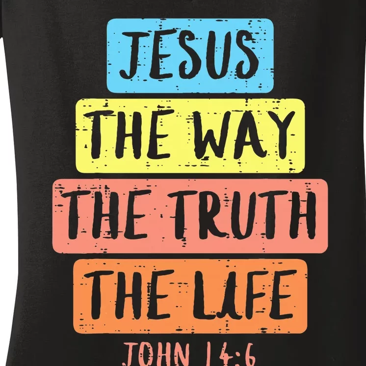 Jesus Way Truth Life John 146 Easter Religious Women's V-Neck T-Shirt