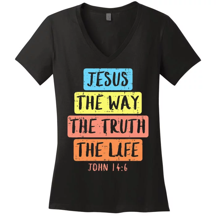 Jesus Way Truth Life John 146 Easter Religious Women's V-Neck T-Shirt