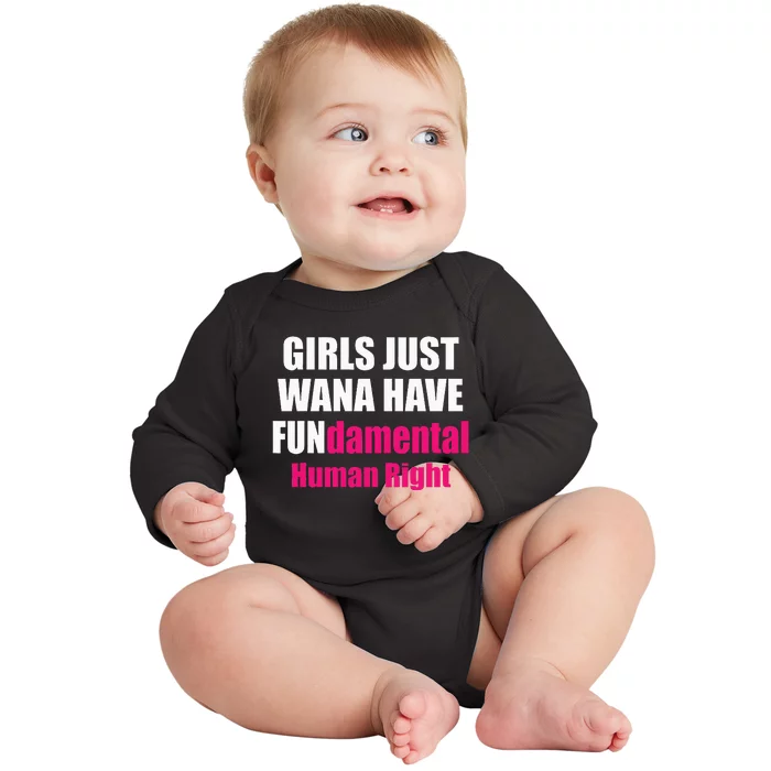 Just Want To Have Fundamental Human Rights Feminist Baby Long Sleeve Bodysuit