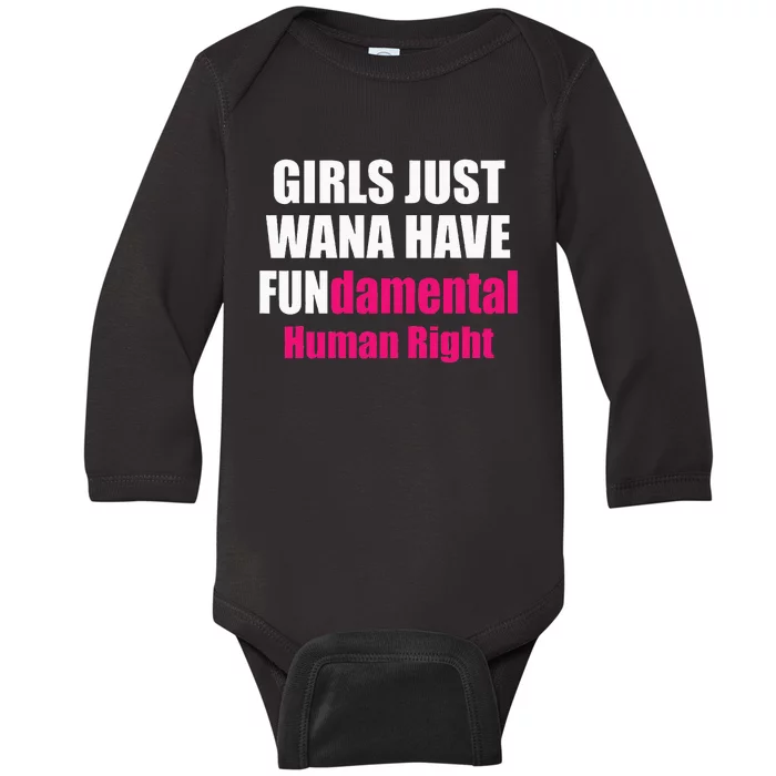 Just Want To Have Fundamental Human Rights Feminist Baby Long Sleeve Bodysuit