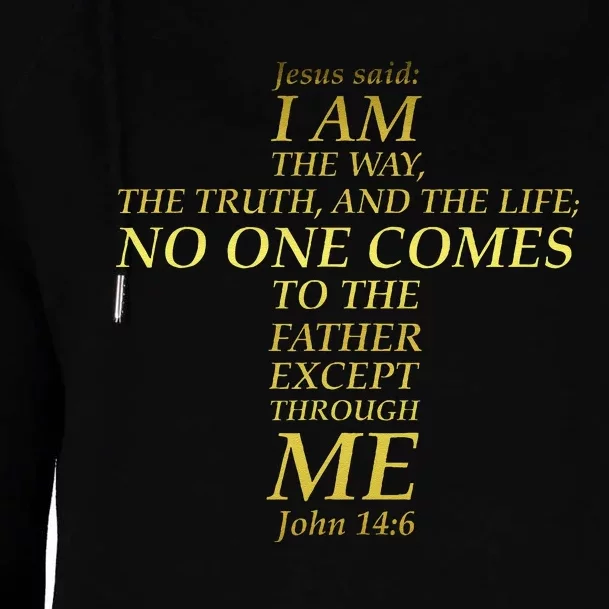 Jesus Way Truth Life Cross Bible Verse Scripture John 146 Womens Funnel Neck Pullover Hood