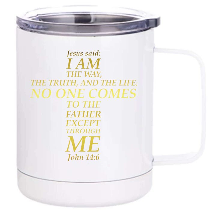 Jesus Way Truth Life Cross Bible Verse Scripture John 146 Front & Back 12oz Stainless Steel Tumbler Cup