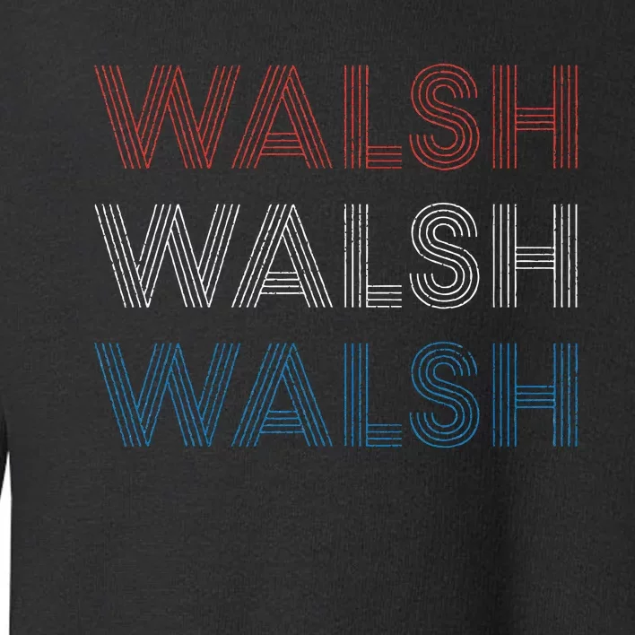 Joe Walsh Vote For President 2020 Election Republican Gift Toddler Sweatshirt