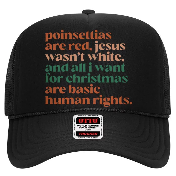 Jesus WasnT White Basic Human Rights I Want For Christmas High Crown Mesh Trucker Hat