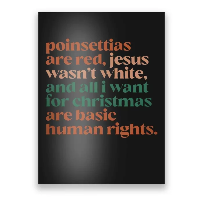 Jesus WasnT White Basic Human Rights I Want For Christmas Poster