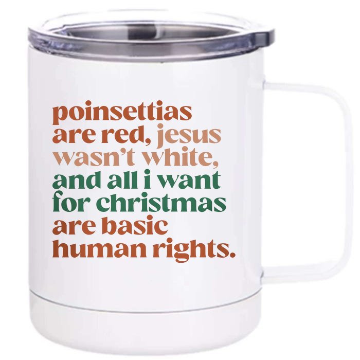 Jesus WasnT White Basic Human Rights I Want For Christmas Front & Back 12oz Stainless Steel Tumbler Cup