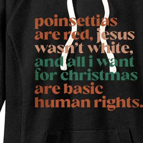 Jesus WasnT White Basic Human Rights I Want For Christmas Women's Fleece Hoodie