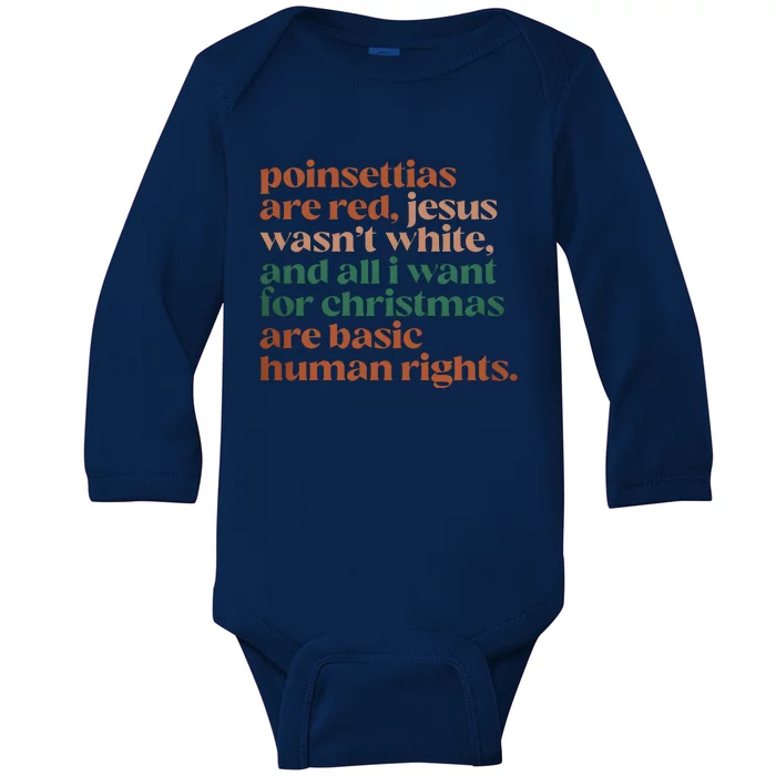 Jesus WasnT White Basic Human Rights I Want For Christmas Baby Long Sleeve Bodysuit